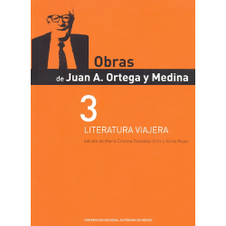 Obras de Juan A. Ortega y Medina 3 literatura viajera