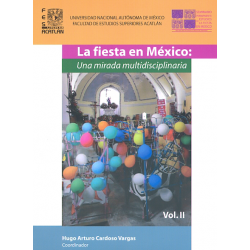 La fiesta en México: Una mirada multidisciplinaria Vol. II
