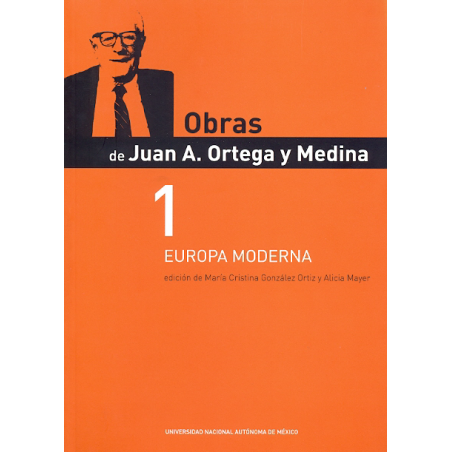 Obras de Juan A. Ortega y Medina 1 Europa Moderna