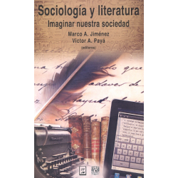 Sociología y literatura imaginar nuestra sociedad