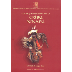 Lucha y resistencia de la tribu Kikapú