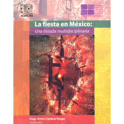 La Fiesta en México: Una Mirada Multidisciplinaria